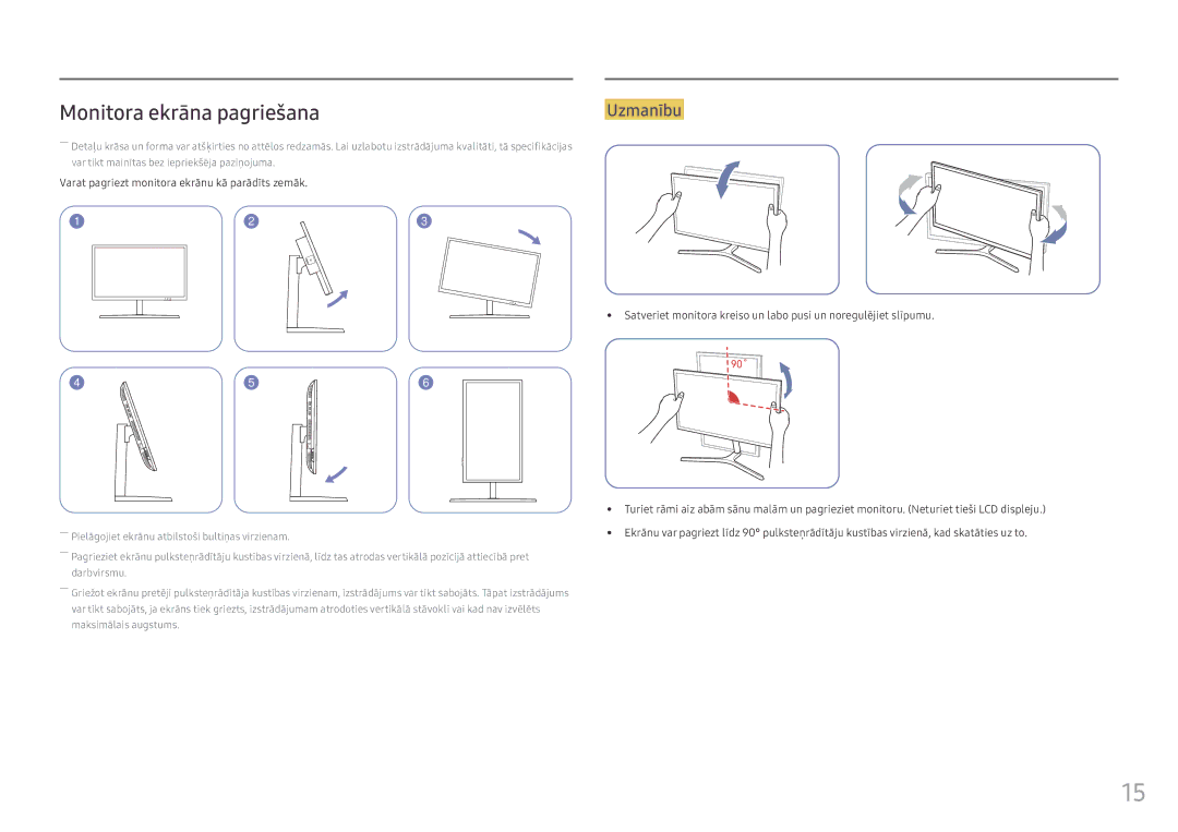 Samsung LS25HG50FQUXEN manual Monitora ekrāna pagriešana, Varat pagriezt monitora ekrānu kā parādīts zemāk 