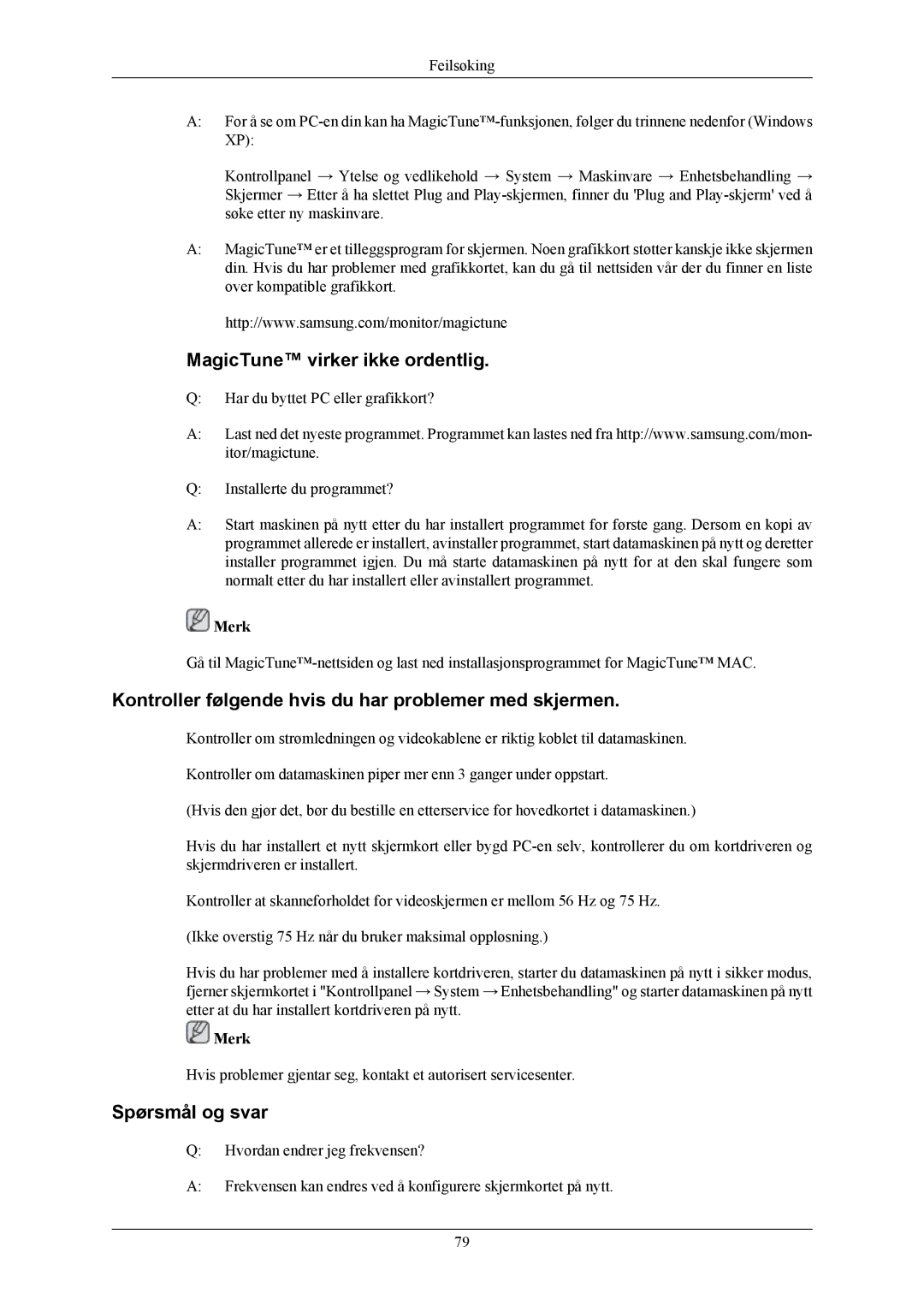 Samsung LS26KIERBV/EDC manual MagicTune virker ikke ordentlig, Kontroller følgende hvis du har problemer med skjermen 