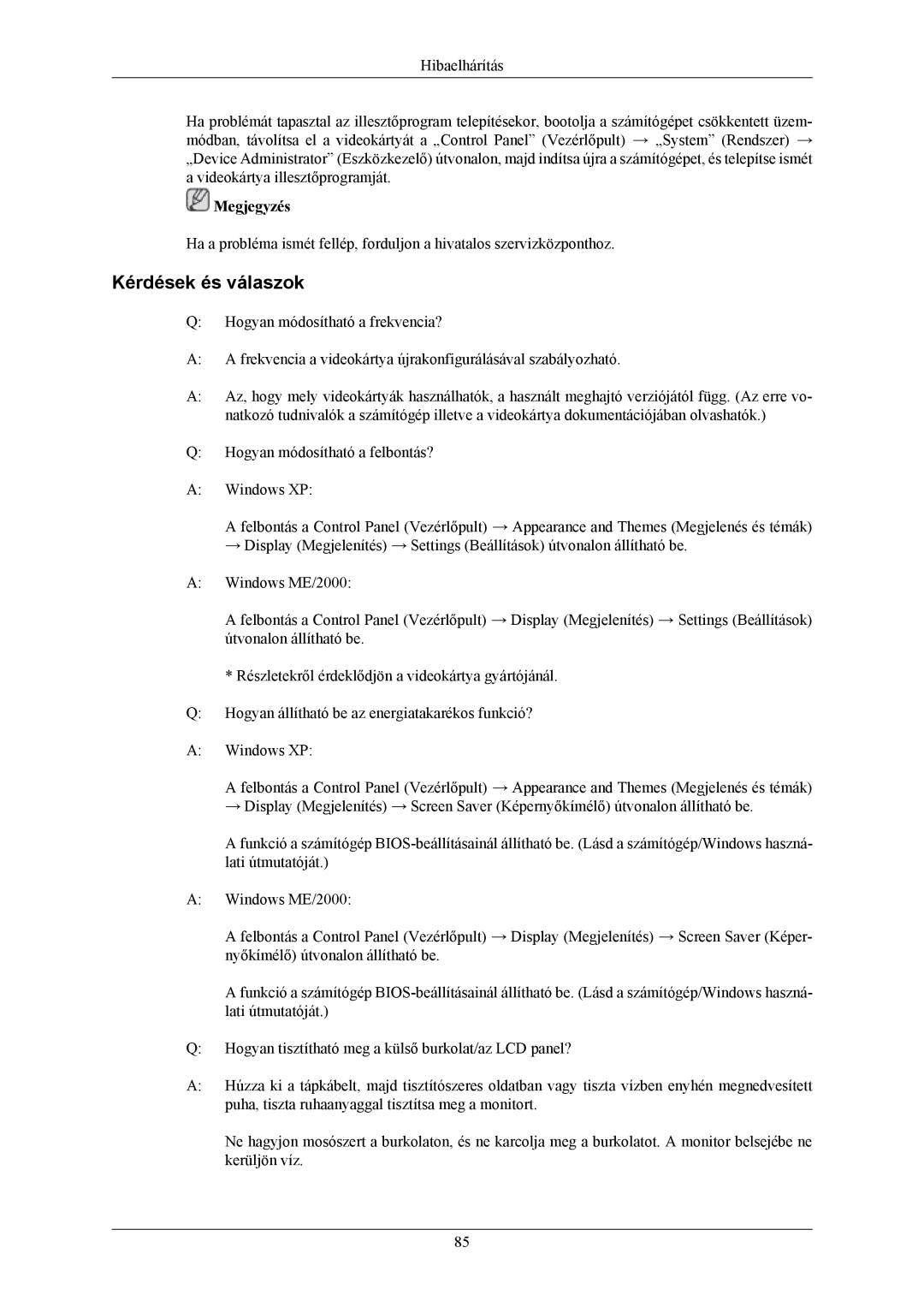 Samsung LS26KIEEFV/EDC, LS26KIERBV/EDC, LS24KIEEFV/EDC, LS24KIERBQ/EDC, LS32BHLNS/EDC, LS32BHYNS/EDC manual Kérdések és válaszok 