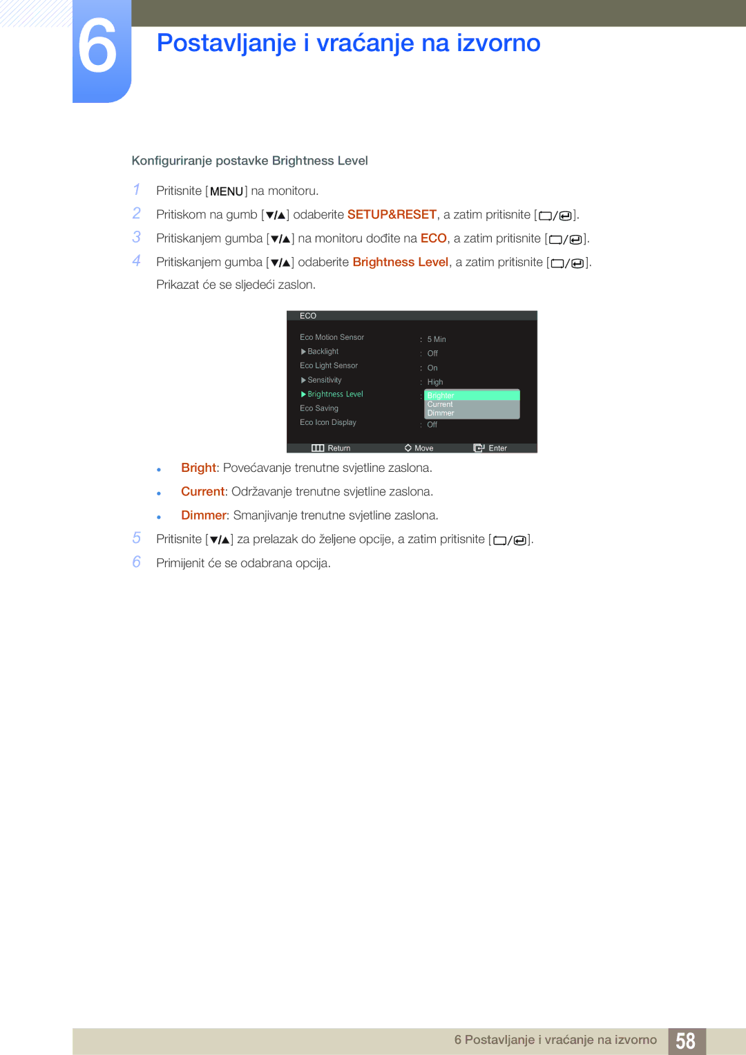 Samsung LS27A850DS/EN manual Konfiguriranje postavke Brightness Level 