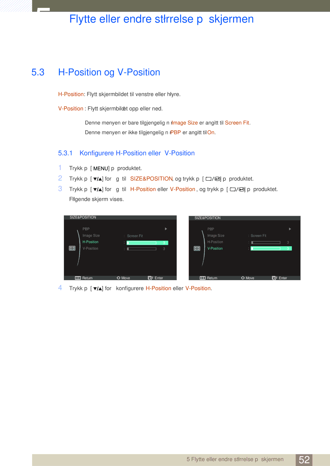 Samsung LS27A850DSR/EN, LS27A850DS/EN manual Position og V-Position, Konfigurere H-Position eller V-Position 