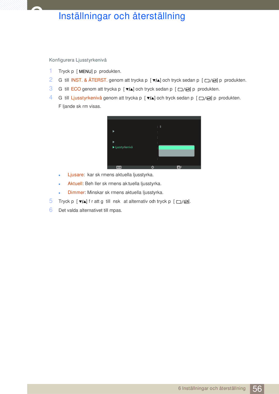 Samsung LS27A850DSR/EN, LS27A850DS/EN manual Konfigurera Ljusstyrkenivå 