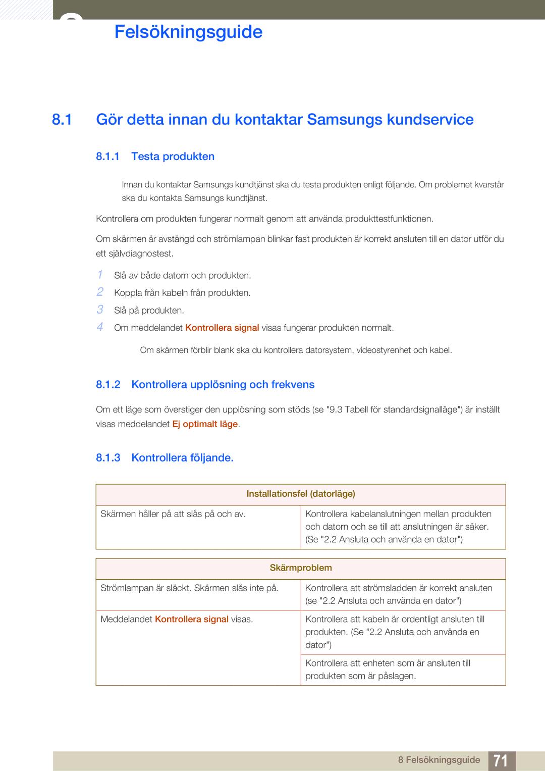 Samsung LS27A850DS/EN, LS27A850DSR/EN Felsökningsguide, Gör detta innan du kontaktar Samsungs kundservice, Testa produkten 