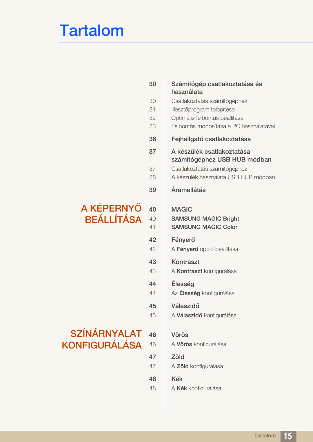 Samsung LS27A850DS/EN, LS27A850DSR/EN manual Képernyő Beállítása Színárnyalat Konfigurálása 