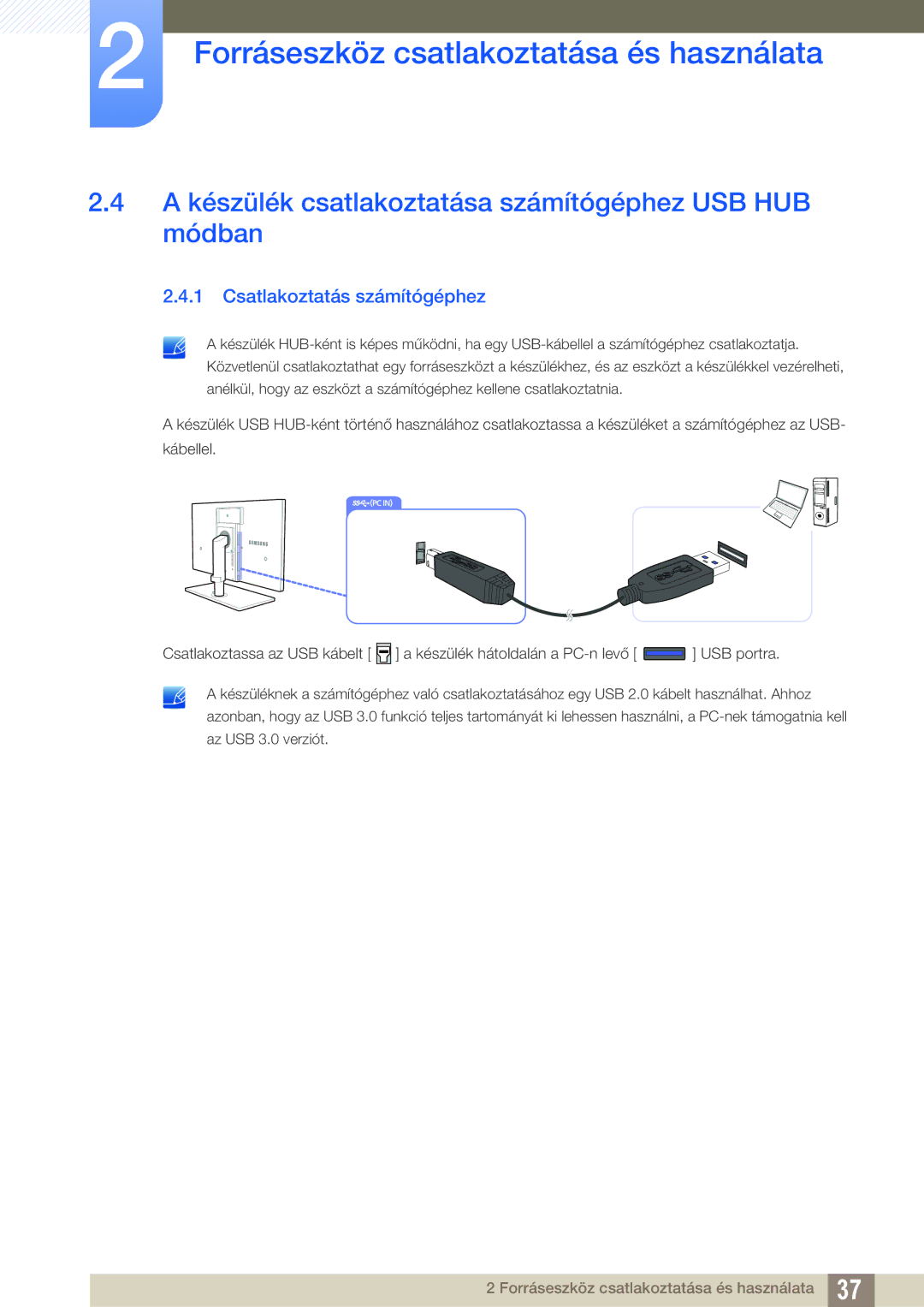 Samsung LS27A850DS/EN manual A készülék csatlakoztatása számítógéphez USB HUB módban, Csatlakoztatás számítógéphez 