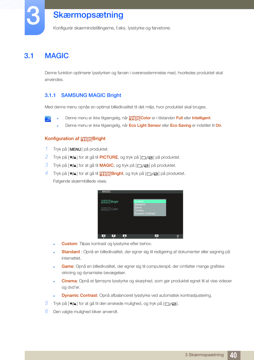 Samsung LS27A850TS/EN manual Skærmopsætning, Samsung Magic Bright, Konfiguration af MAGICSAMSUNGBright 