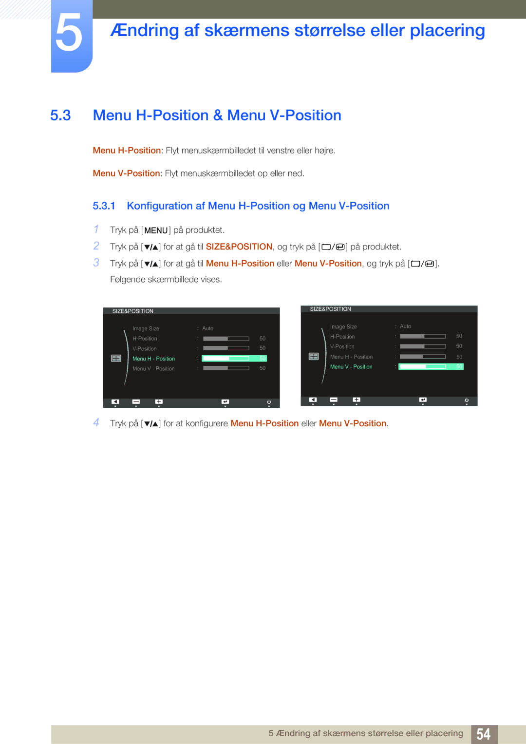 Samsung LS27A850TS/EN manual Menu H-Position & Menu V-Position, Konfiguration af Menu H-Position og Menu V-Position 