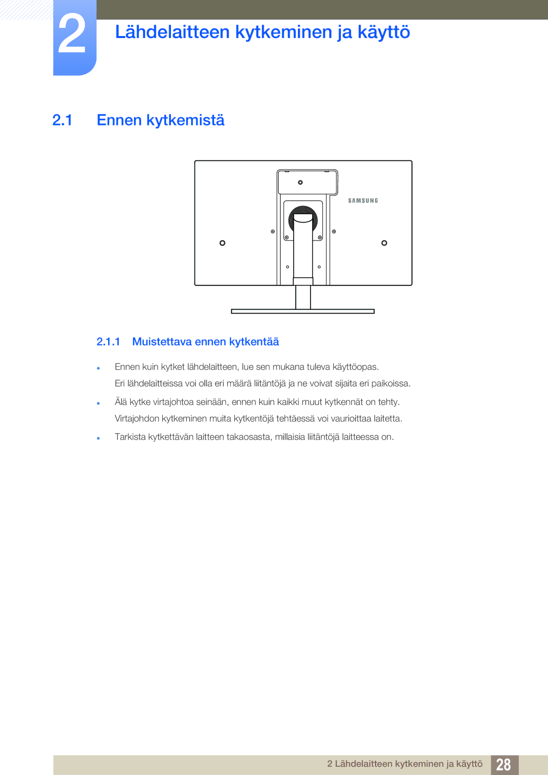 Samsung LS27A850TS/EN manual Lähdelaitteen kytkeminen ja käyttö, Ennen kytkemistä, Muistettava ennen kytkentää 