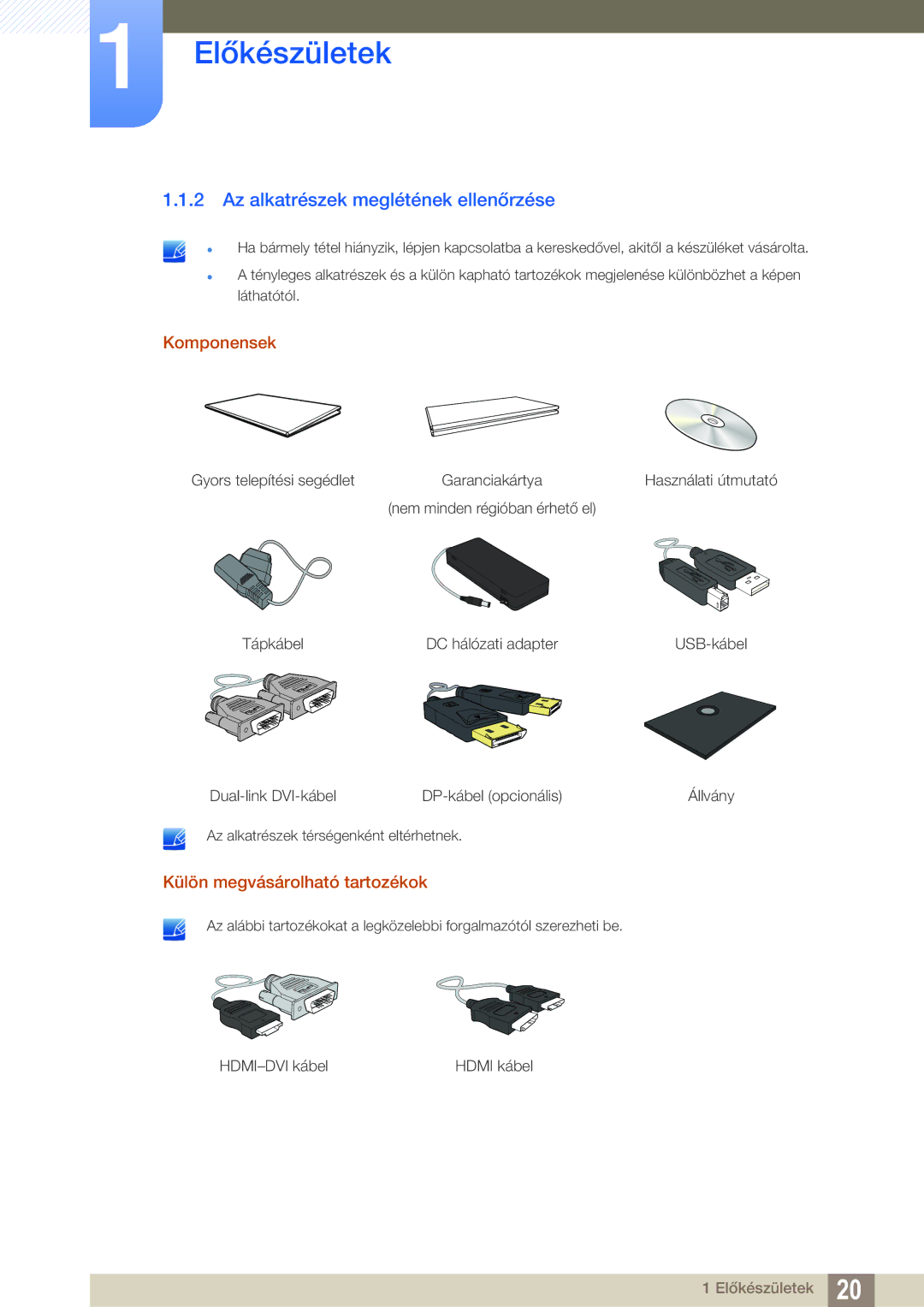 Samsung LS27A850TS/EN manual Az alkatrészek meglétének ellenőrzése, Komponensek, Külön megvásárolható tartozékok 