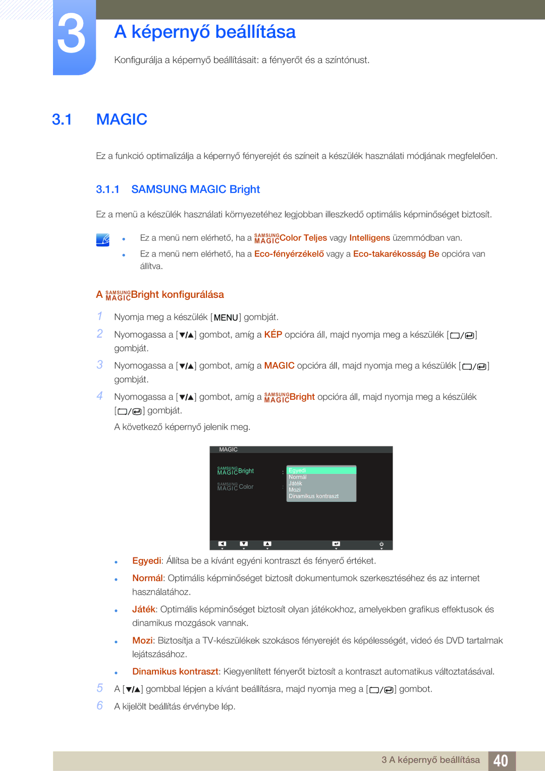 Samsung LS27A850TS/EN manual Képernyő beállítása, Samsung Magic Bright, MAGICSAMSUNGBright konfigurálása 