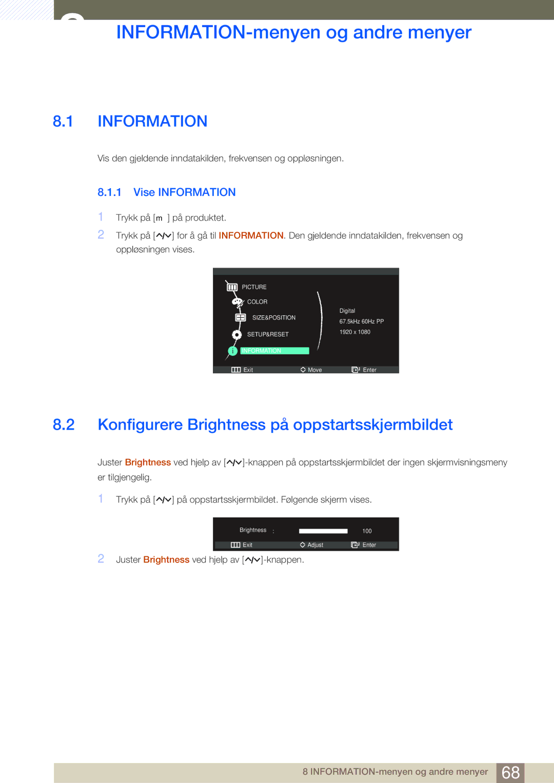 Samsung LS27A950DS/EN, LS27A950DSL/EN INFORMATION-menyen og andre menyer, Konfigurere Brightness på oppstartsskjermbildet 