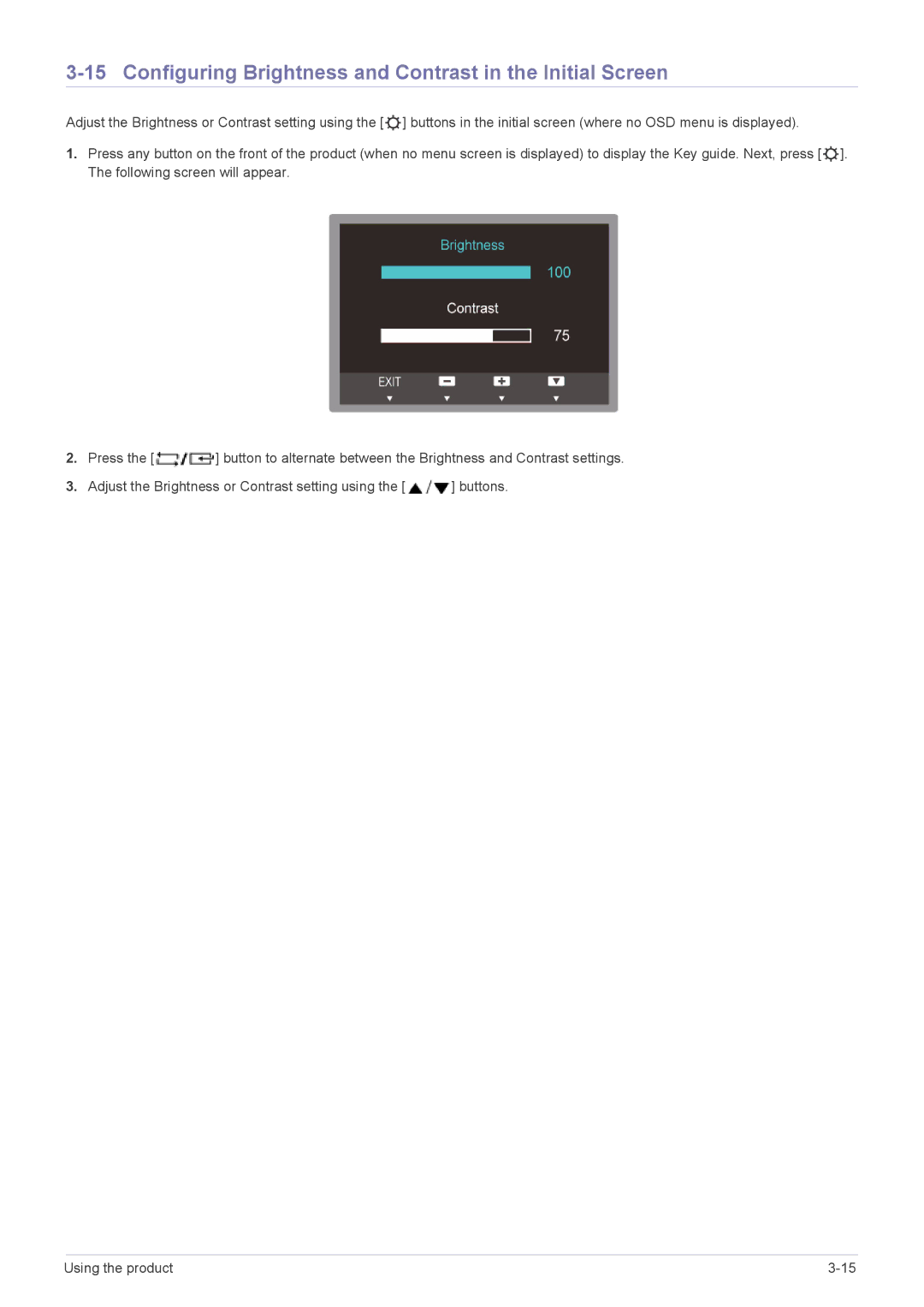 Samsung LS20B370NS/CI, LS27B370HS/EN, LS24B370HS/EN, LS22B370BS/EN Configuring Brightness and Contrast in the Initial Screen 