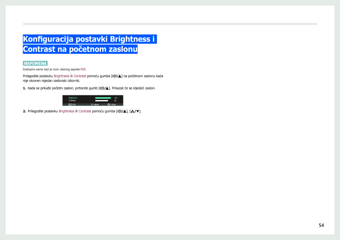 Samsung LS27B970DS/EN manual Prilagodite postavku Brightness ili Contrast pomoću gumba 