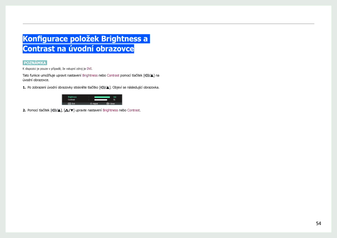 Samsung LS27B971DS/EN, LS27B970DS/EN manual Pomocí tlačítek , upravte nastavení Brightness nebo Contrast 