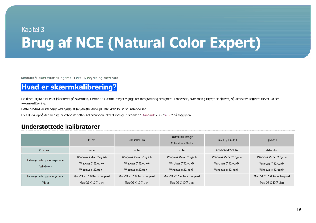 Samsung LS27B970DS/EN manual Brug af NCE Natural Color Expert, Hvad er skærmkalibrering?, Understøttede kalibratorer 