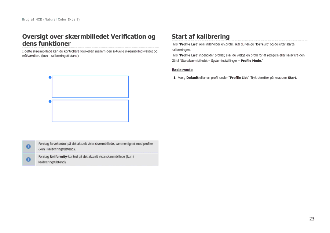 Samsung LS27B970DS/EN, LS27B971DS/EN Oversigt over skærmbilledet Verification og dens funktioner, Start af kalibrering 