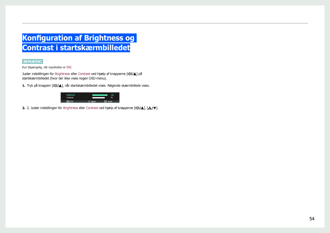 Samsung LS27B971DS/EN, LS27B970DS/EN manual Konfiguration af Brightness og Contrast i startskærmbilledet 
