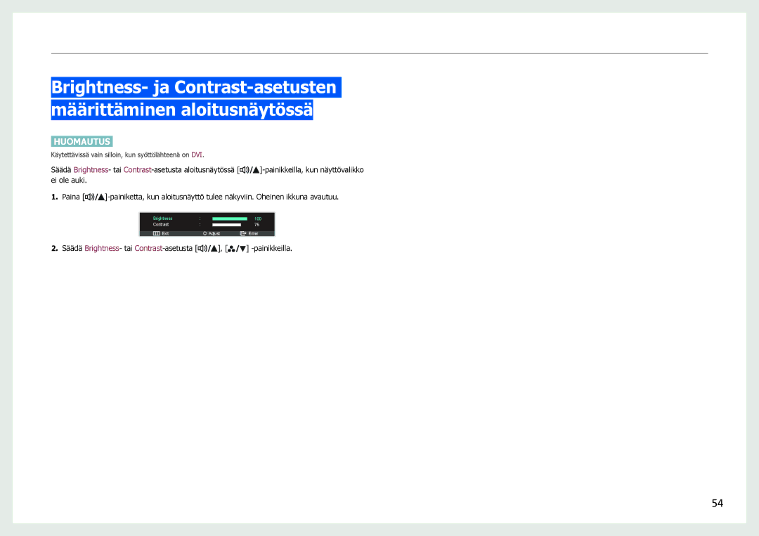 Samsung LS27B971DS/EN, LS27B970DS/EN manual Säädä Brightness- tai Contrast-asetusta , -painikkeilla 