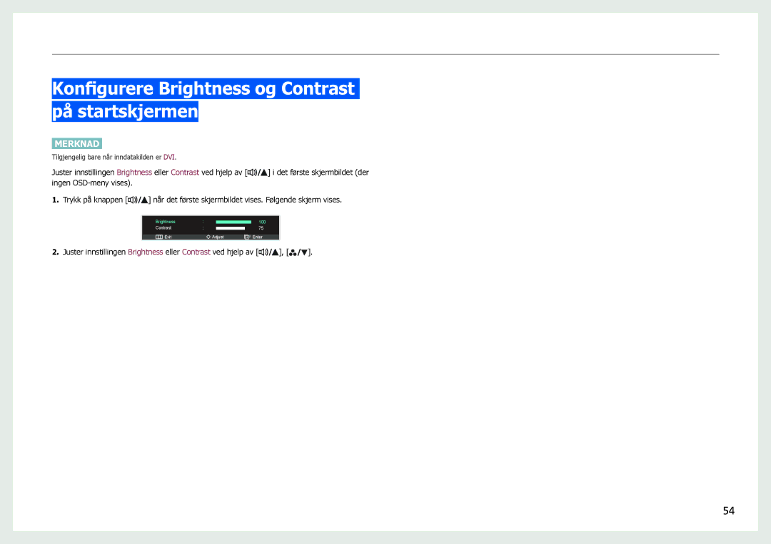 Samsung LS27B971DS/EN, LS27B970DS/EN manual Konfigurere Brightness og Contrast på startskjermen 