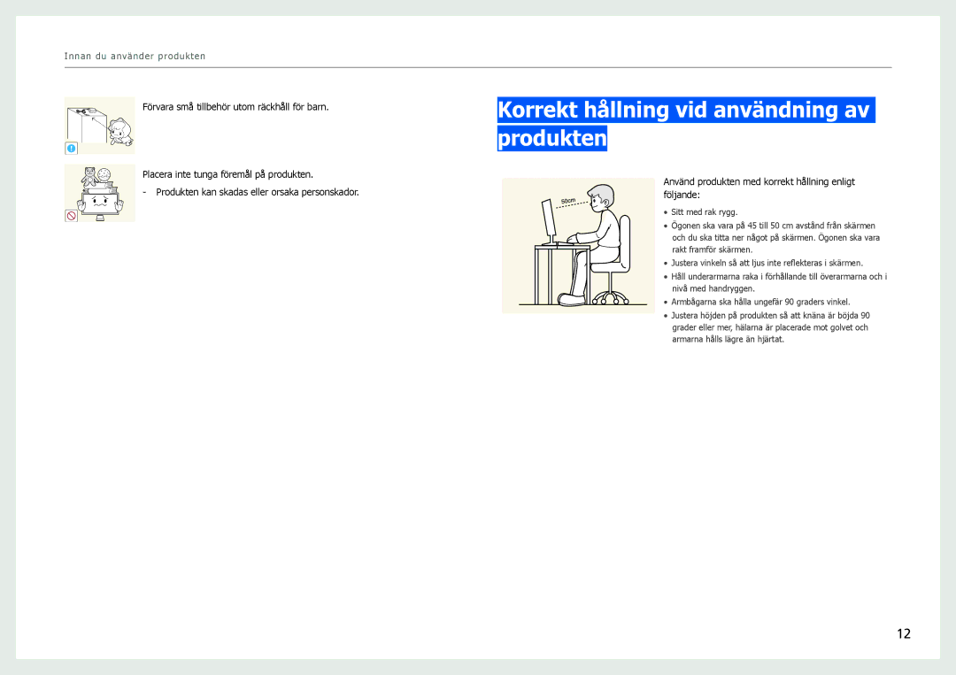 Samsung LS27B971DS/EN Korrekt hållning vid användning av produkten, Använd produkten med korrekt hållning enligt följande 