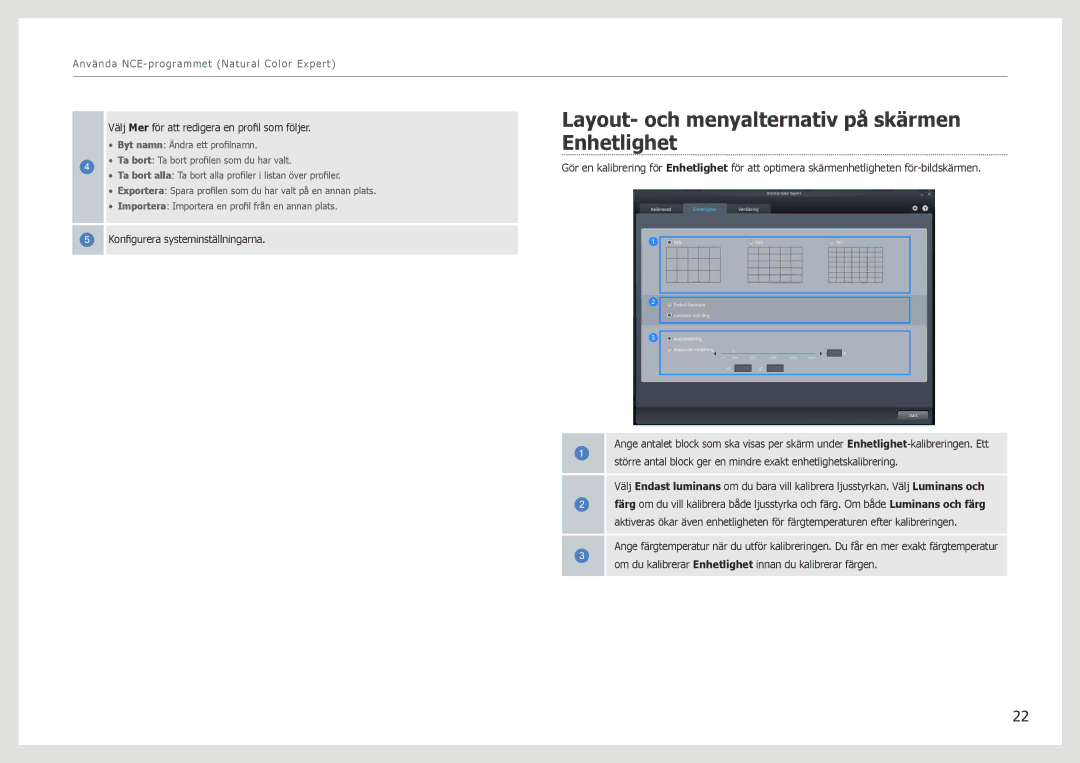 Samsung LS27B971DS/EN Layout- och menyalternativ på skärmen Enhetlighet, Välj Mer för att redigera en profil som följer 