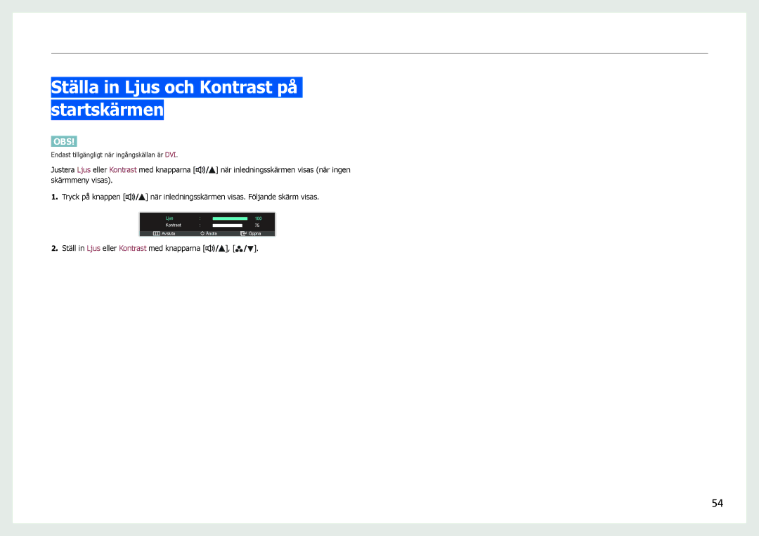 Samsung LS27B971DS/EN, LS27B970DS/EN manual Ställa in Ljus och Kontrast på startskärmen 