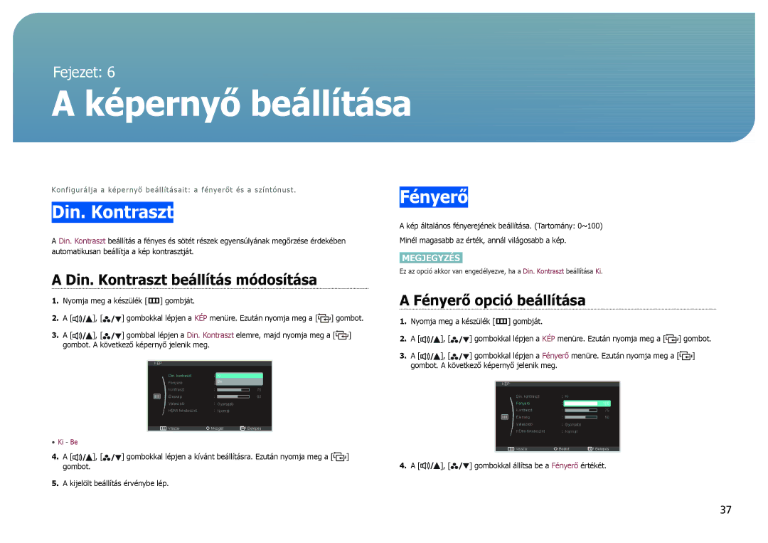 Samsung LS27B970DS/EN, LS27B971DS/EN manual Din. Kontraszt beállítás módosítása, Fényerő opció beállítása 