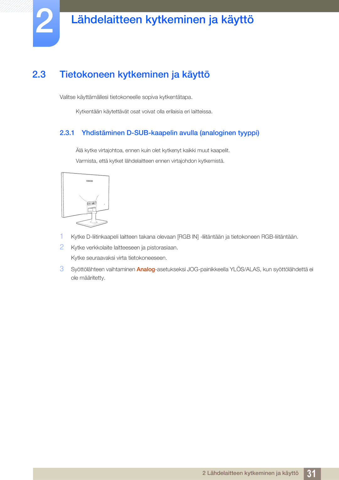 Samsung LS27C590HS/EN manual Tietokoneen kytkeminen ja käyttö, Yhdistäminen D-SUB-kaapelin avulla analoginen tyyppi 