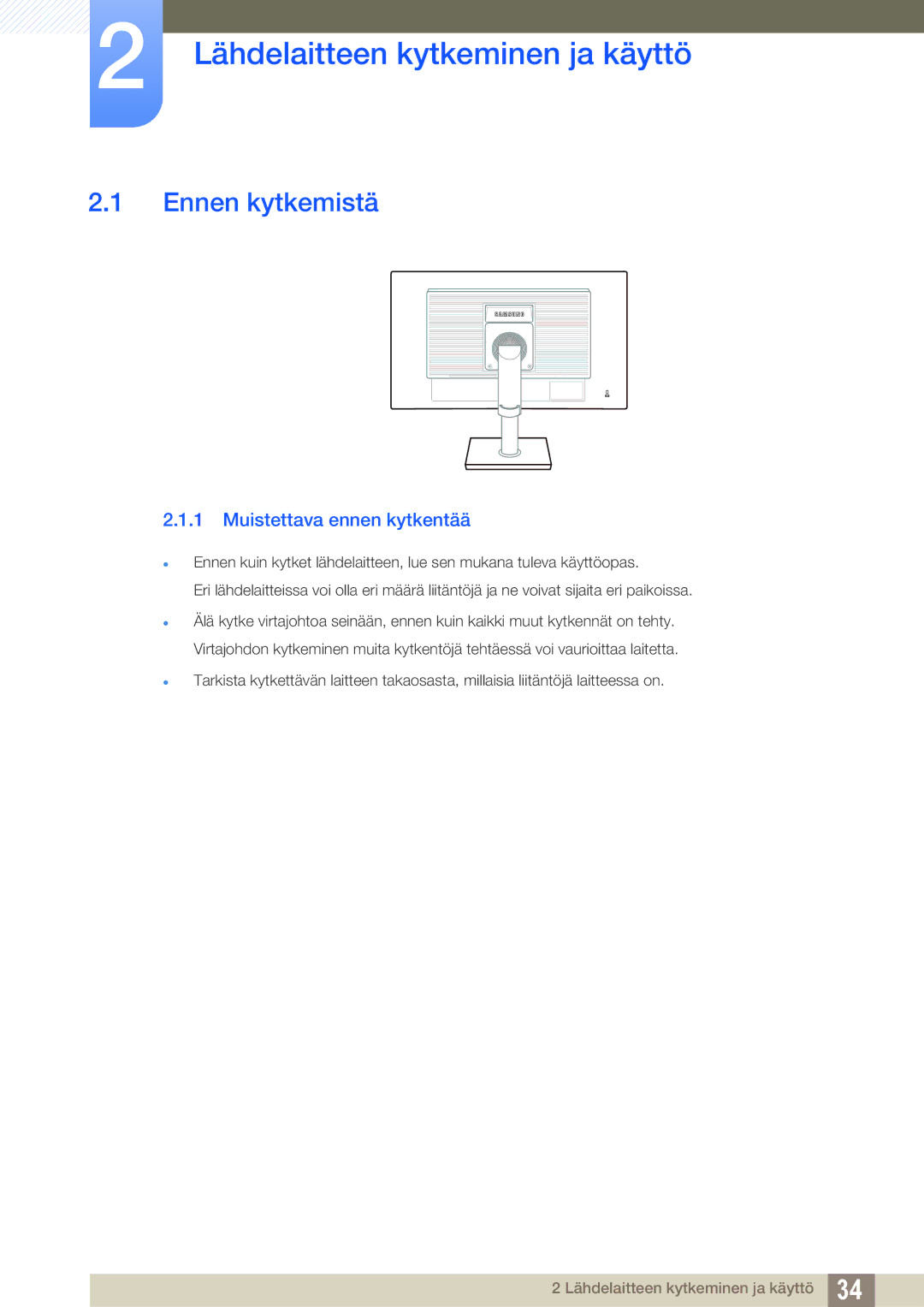 Samsung LS24C65UDW/EN, LS27C65UXS/EN Lähdelaitteen kytkeminen ja käyttö, Ennen kytkemistä, Muistettava ennen kytkentää 