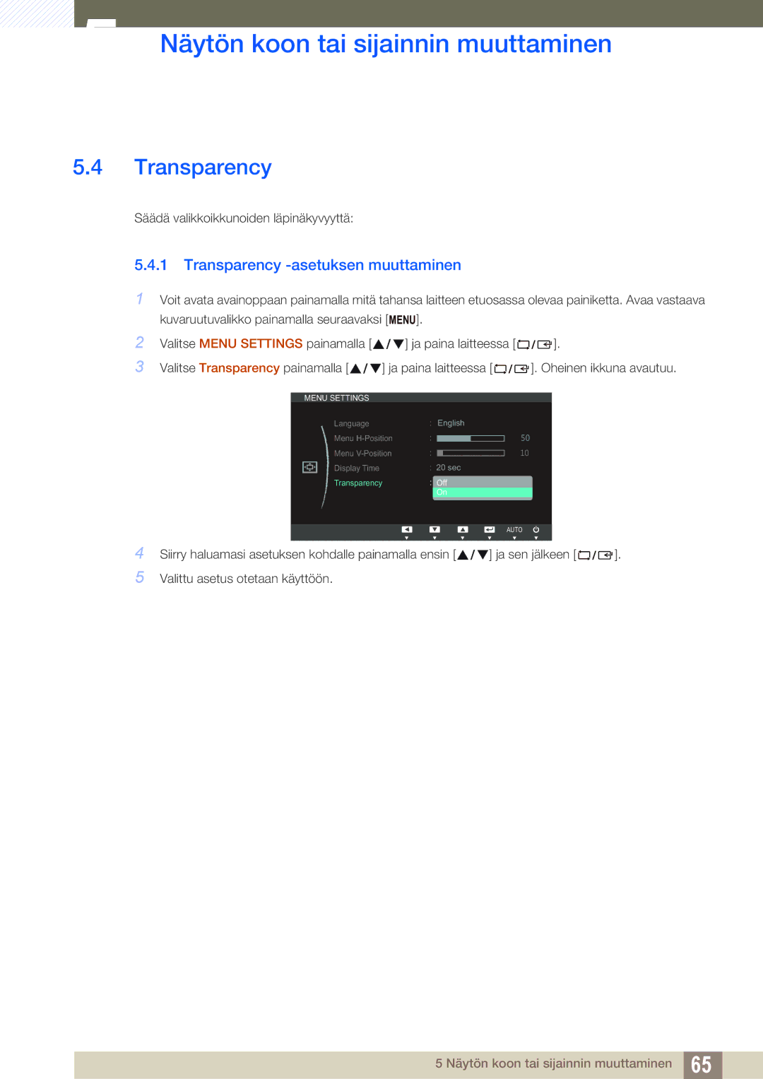 Samsung LS27C65UXS/EN, LS24C65XMWG/EN, LS24C65UXWF/EN, LS24C65KBWV/EN, LS24C65UDW/EN Transparency -asetuksen muuttaminen 