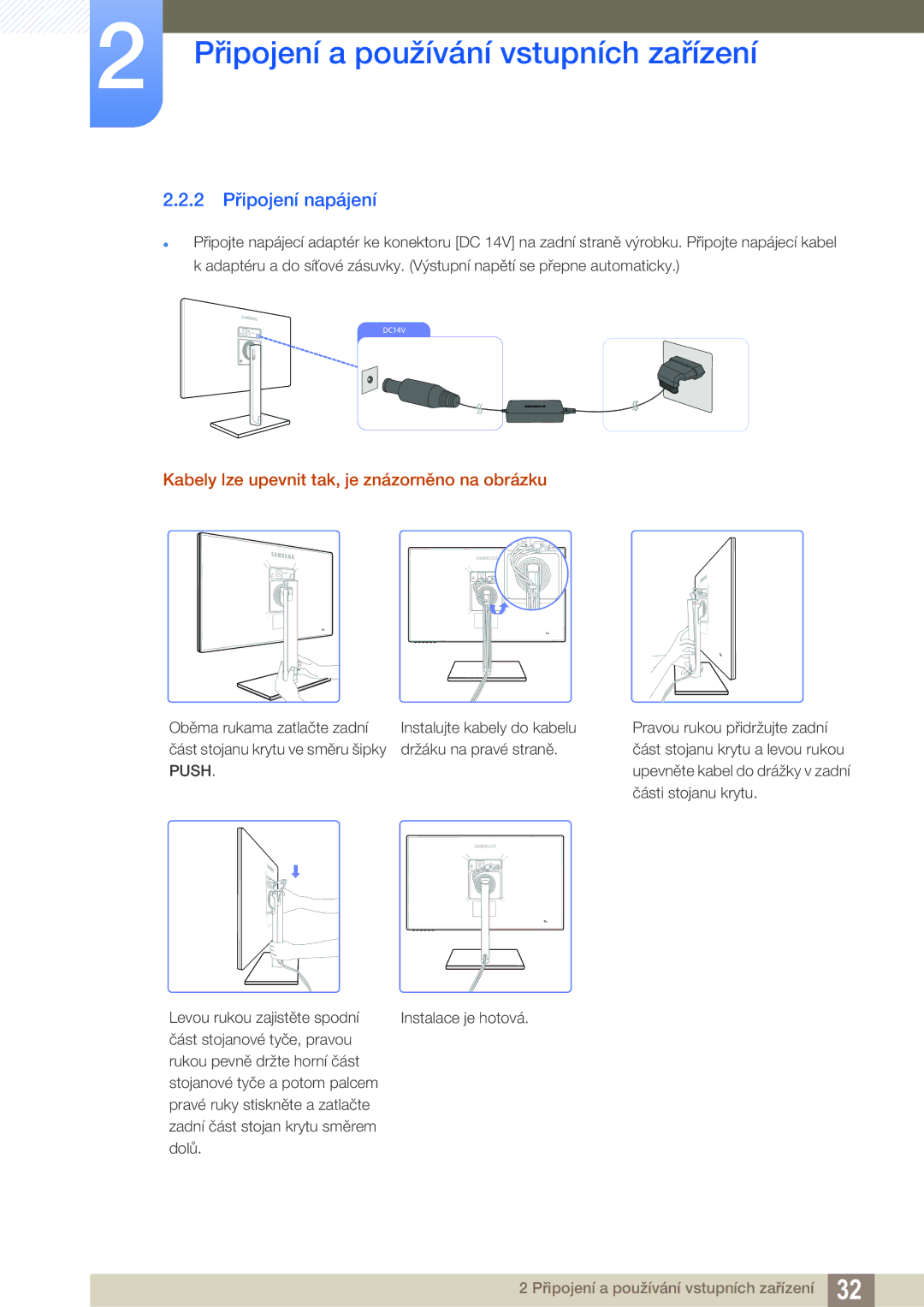 Samsung LS27C750PS/EN manual 2 Připojení napájení, Kabely lze upevnit tak, je znázorněno na obrázku 