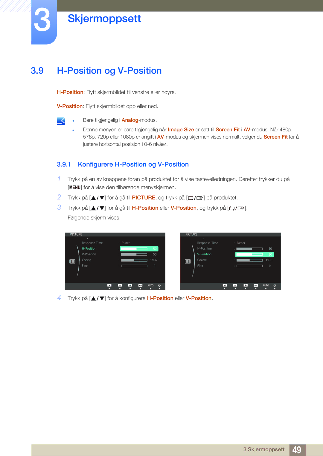 Samsung LS27C750PS/EN manual Konfigurere H-Position og V-Position 