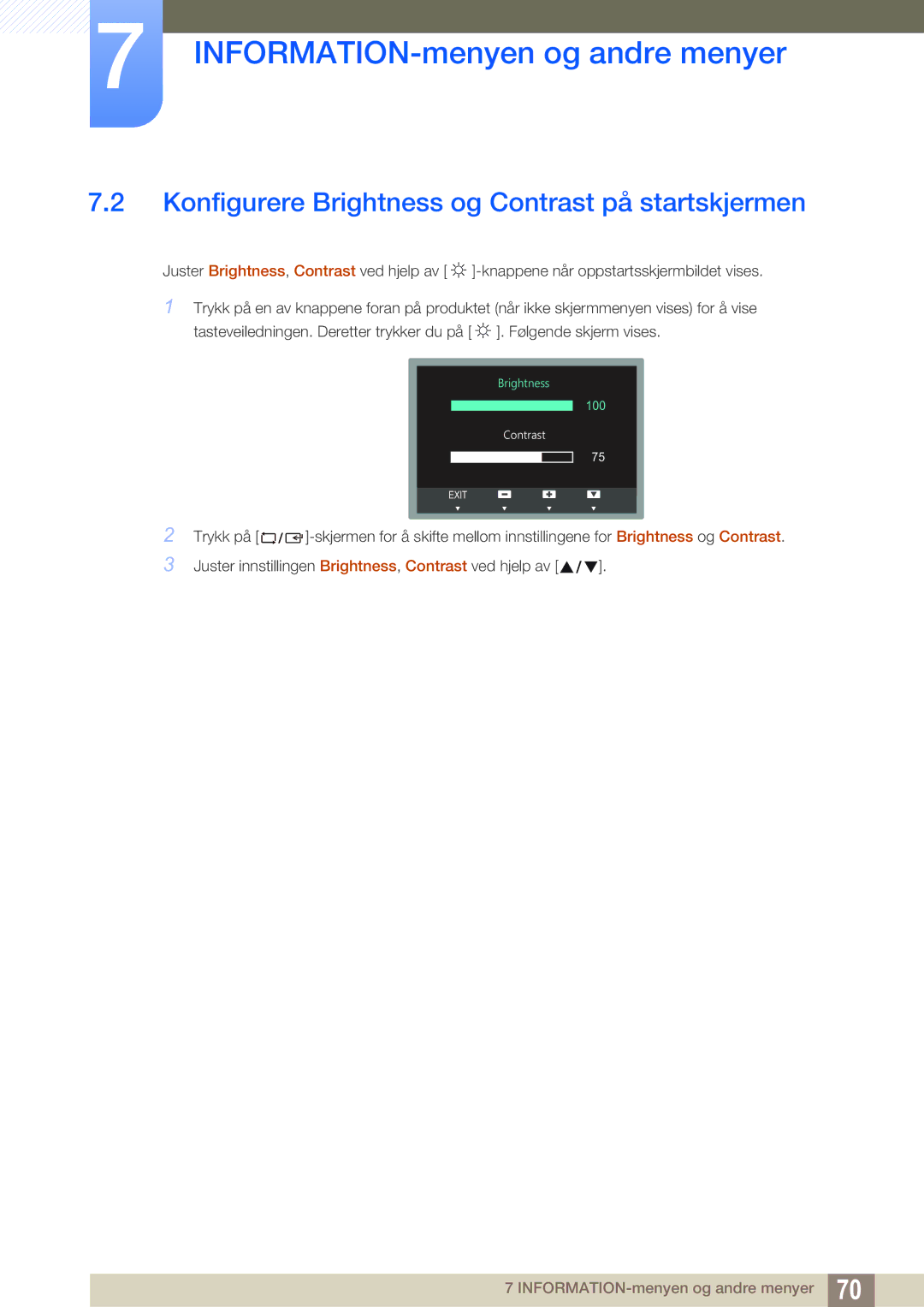 Samsung LS27C750PS/EN manual Konfigurere Brightness og Contrast på startskjermen 