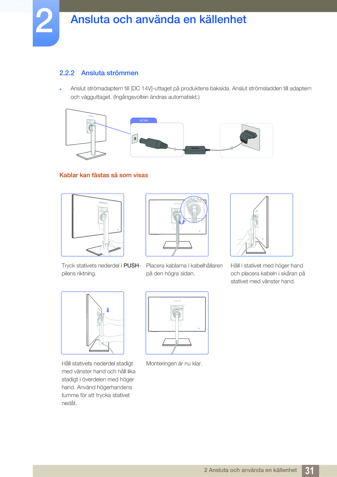 Samsung LS27C750PS/EN manual Ansluta strömmen, Kablar kan fästas så som visas 