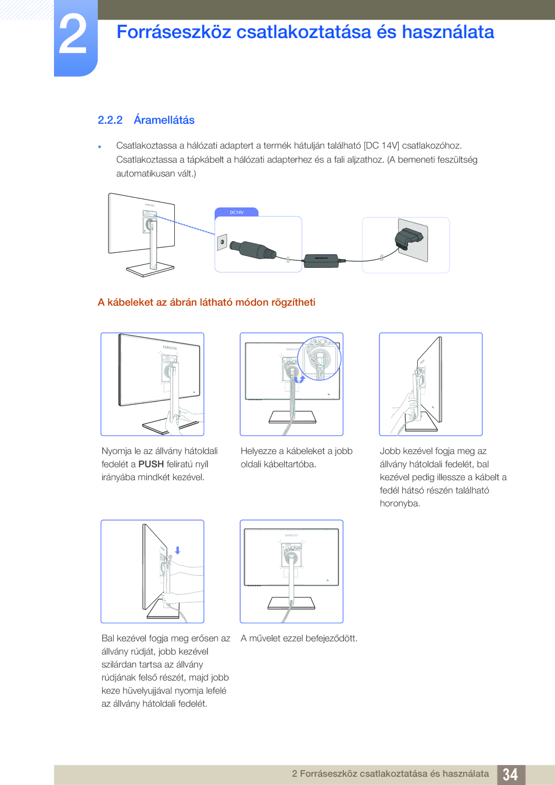 Samsung LS27C750PS/EN manual 2 Áramellátás, Kábeleket az ábrán látható módon rögzítheti 