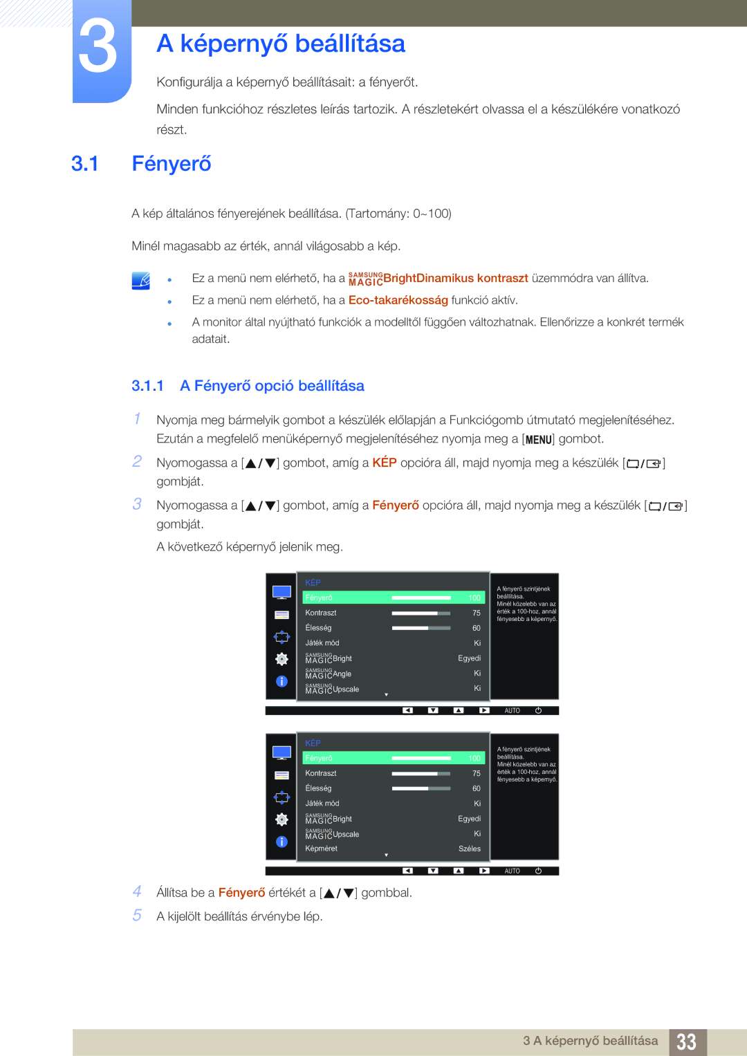 Samsung LS24D391HL/EN, LS27D391HS/EN manual Képernyő beállítása, 1 a Fényerő opció beállítása 