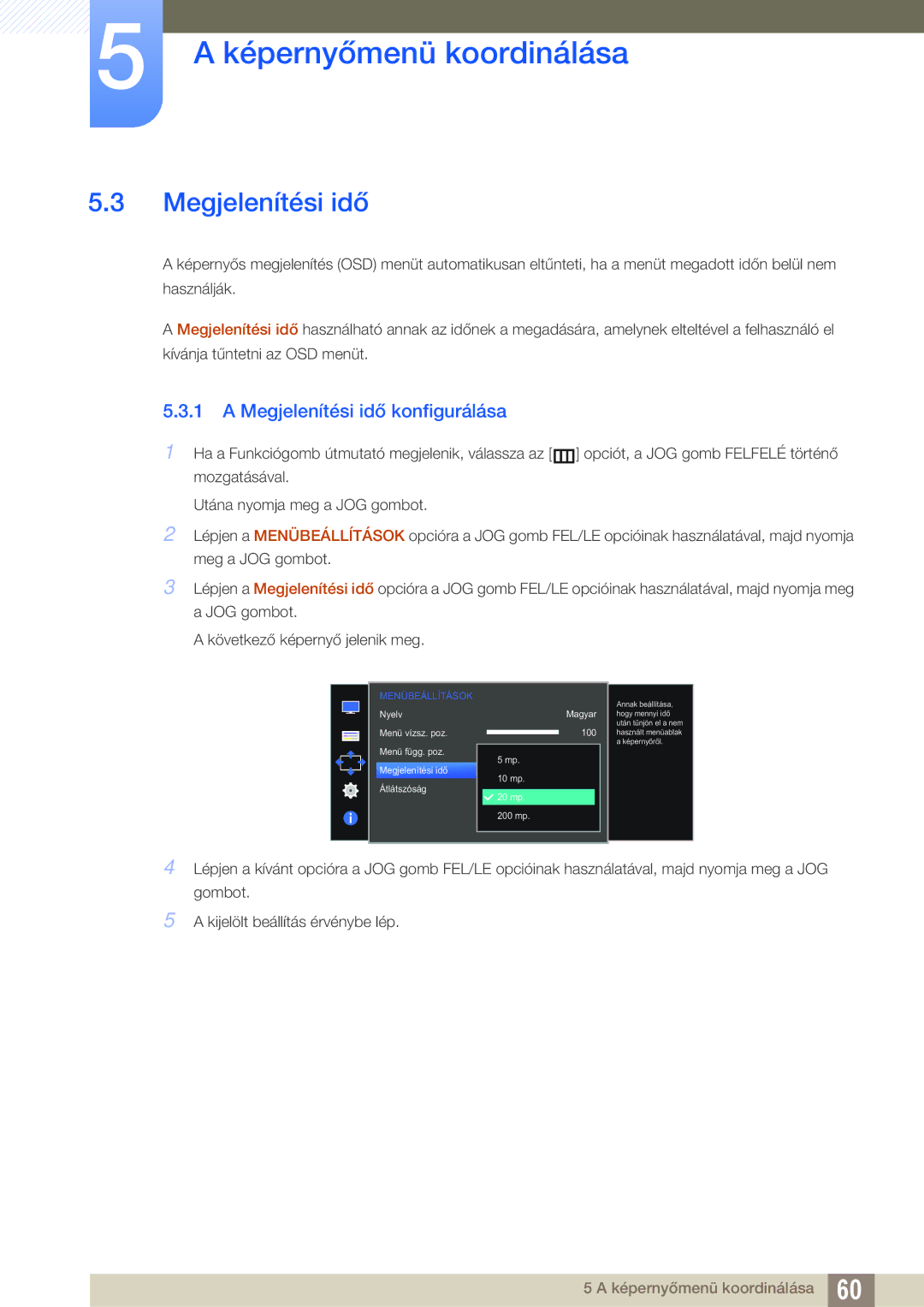 Samsung LS27D590CS/EN manual Megjelenítési idő konfigurálása 