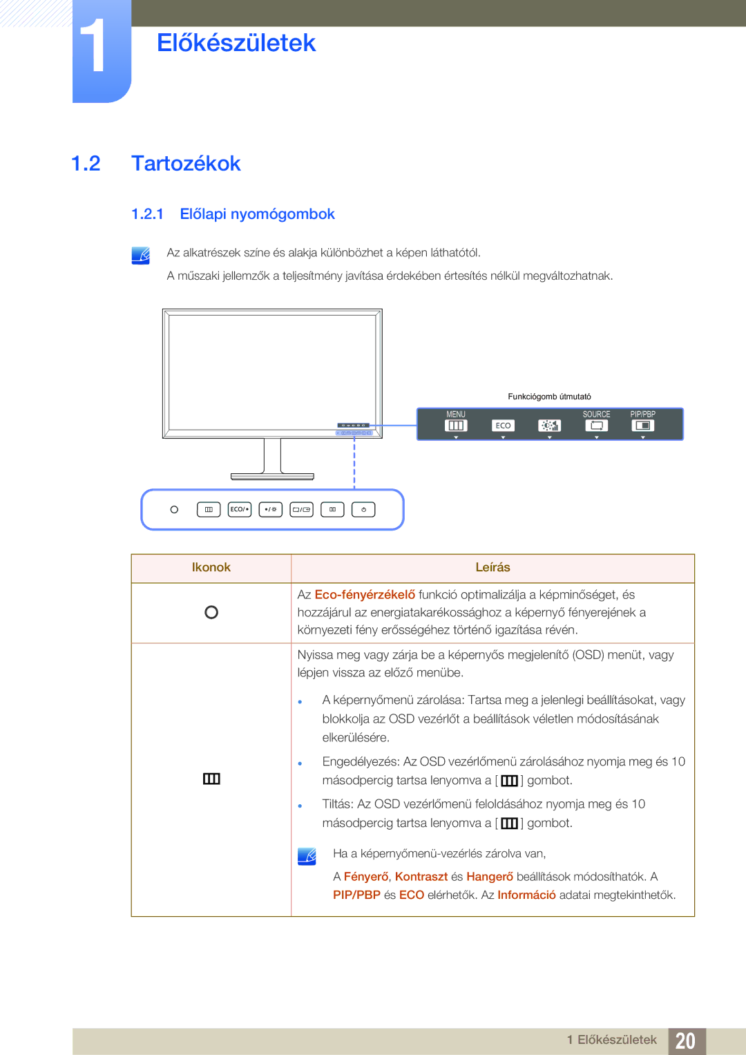 Samsung LS27D85KTSN/EN, LS32D85KTSN/EN manual Tartozékok, 1 Előlapi nyomógombok 