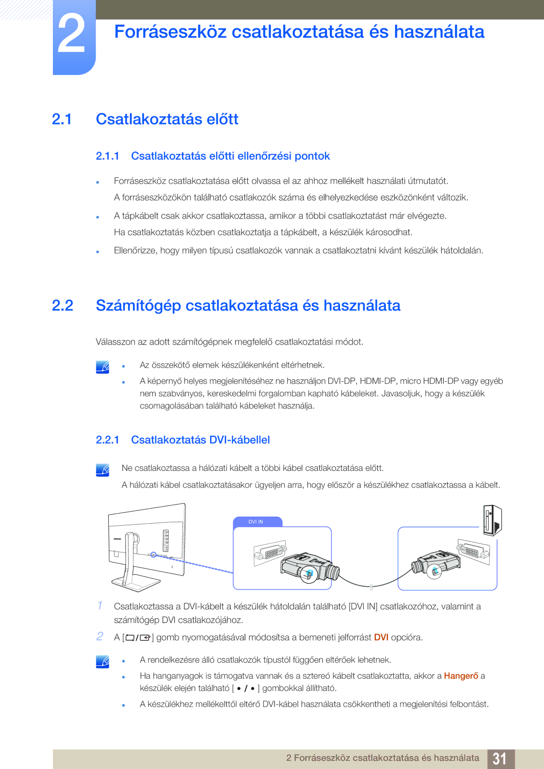 Samsung LS32D85KTSN/EN manual Forráseszköz csatlakoztatása és használata, Csatlakoztatás előtt, Csatlakoztatás DVI-kábellel 