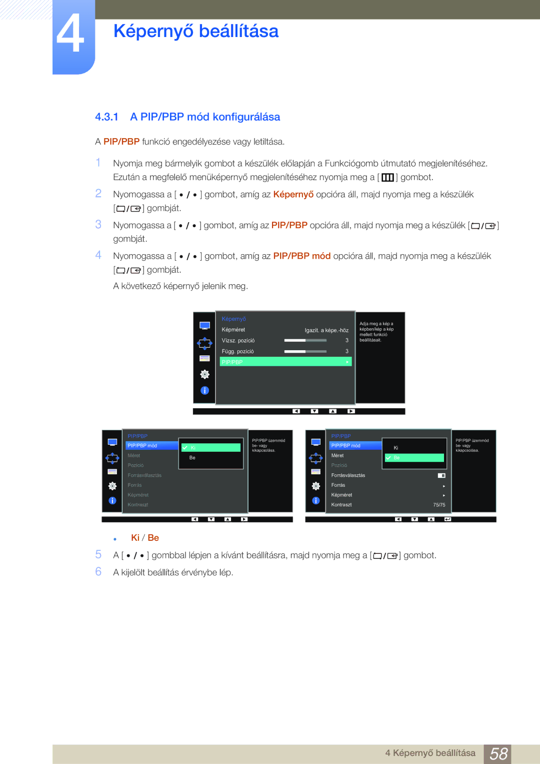 Samsung LS27D85KTSN/EN, LS32D85KTSN/EN manual PIP/PBP mód konfigurálása, PIP/PBP funkció engedélyezése vagy letiltása 