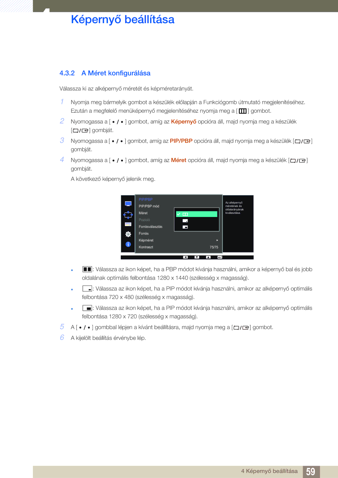 Samsung LS32D85KTSN/EN, LS27D85KTSN/EN manual 2 a Méret konfigurálása, Válassza ki az alképernyő méretét és képméretarányát 