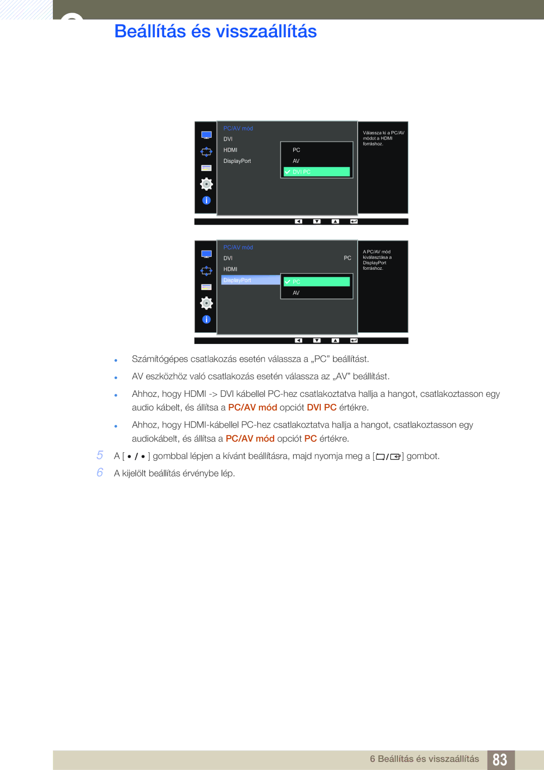 Samsung LS32D85KTSN/EN, LS27D85KTSN/EN manual PC/AV mód kiválasztása a DisplayPort forráshoz 