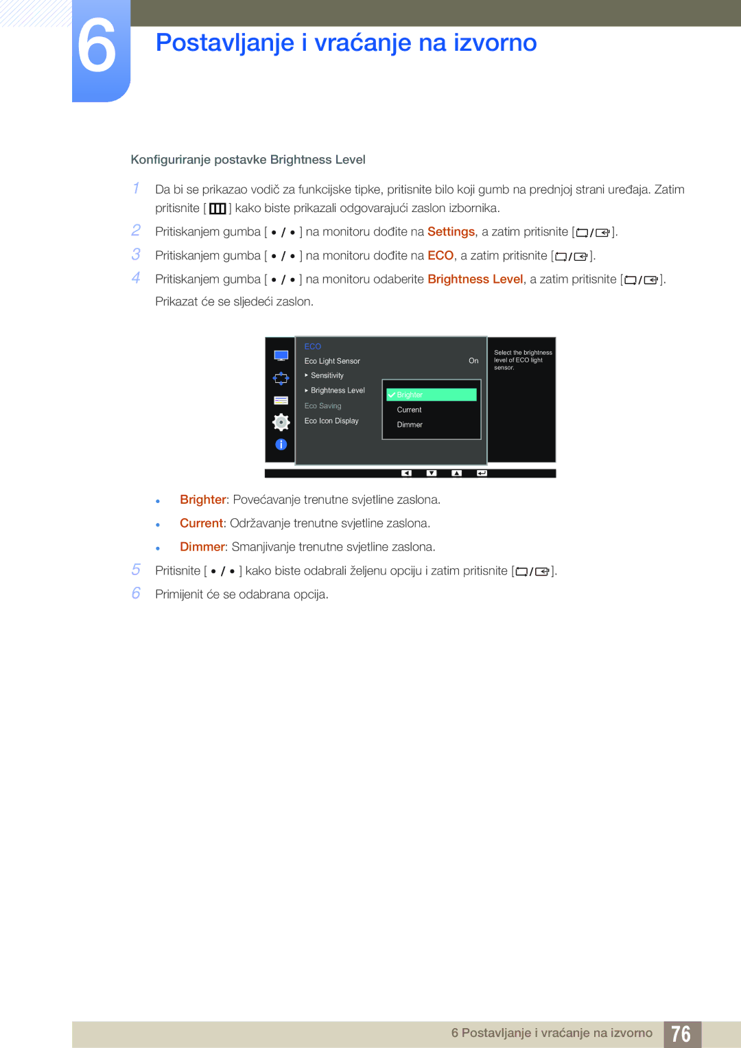 Samsung LS27D85KTSN/EN, LS32D85KTSN/EN manual Konfiguriranje postavke Brightness Level 