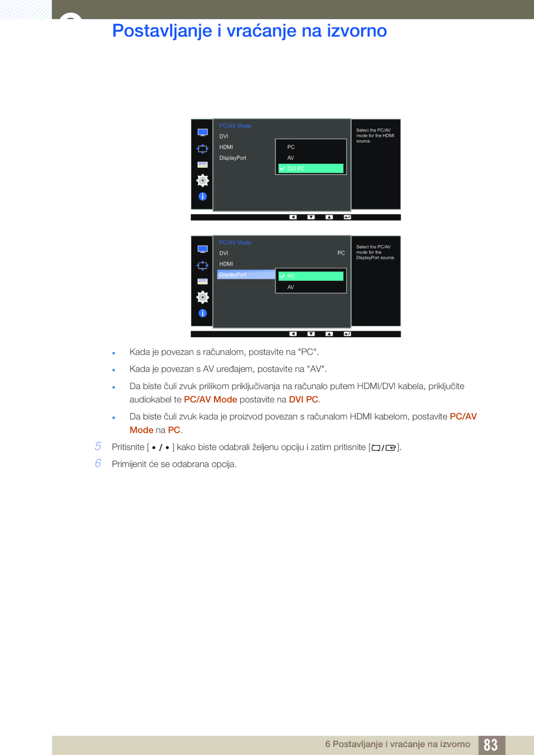 Samsung LS32D85KTSN/EN, LS27D85KTSN/EN manual Select the PC/AV mode for the Hdmi source 