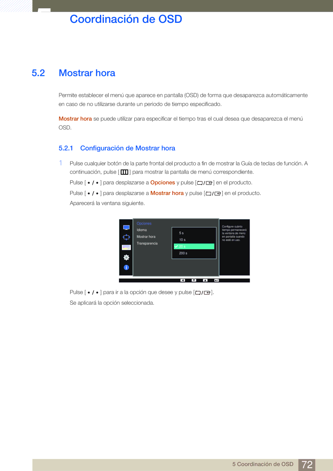 Samsung LS27D85KTSN/EN, LS32D85KTSR/EN, LS32D85KTSN/EN manual Configuración de Mostrar hora 