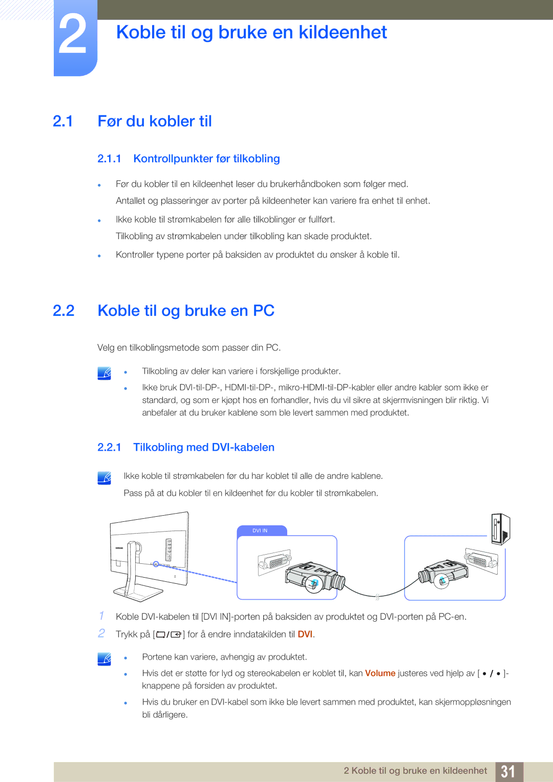 Samsung LS32D85KTSR/EN, LS27D85KTSN/EN manual Koble til og bruke en kildeenhet, Før du kobler til, Koble til og bruke en PC 