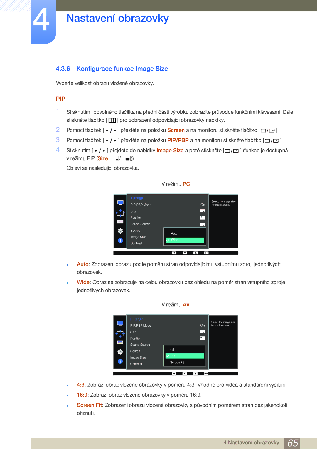 Samsung LS32D85KTSR/EN manual Konfigurace funkce Image Size, Režimu PIP Size Objeví se následující obrazovka Režimu PC 