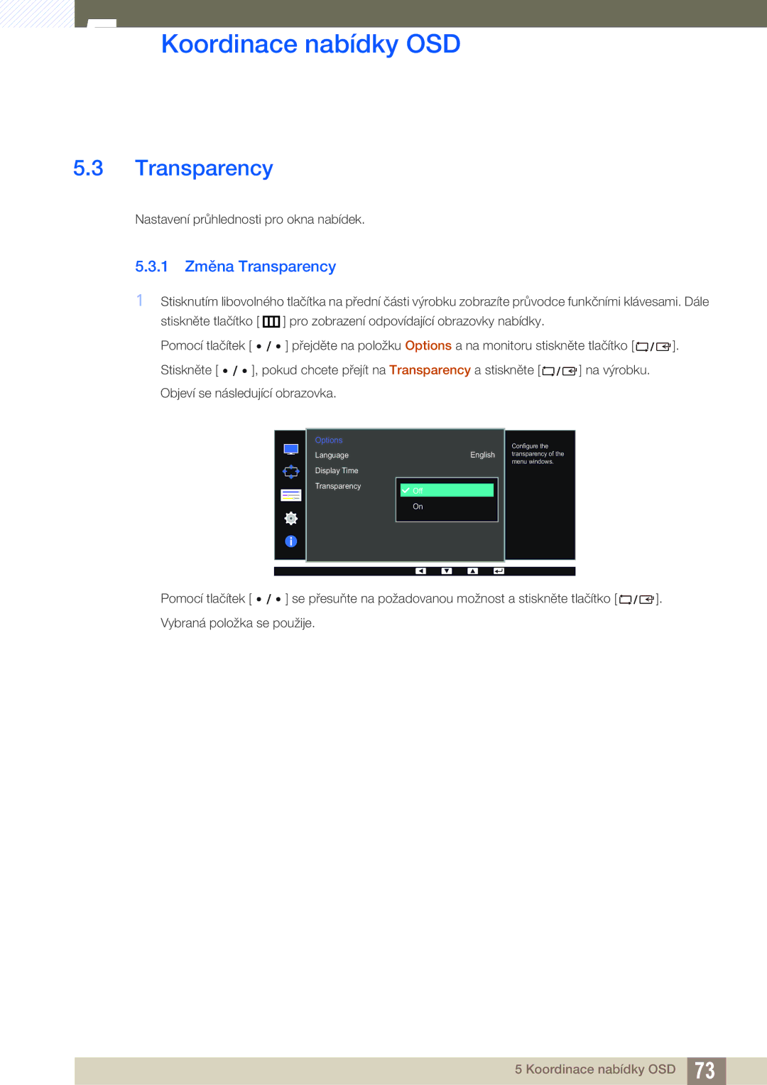 Samsung LS32D85KTSR/EN, LS27D85KTSN/EN manual 1 Změna Transparency 