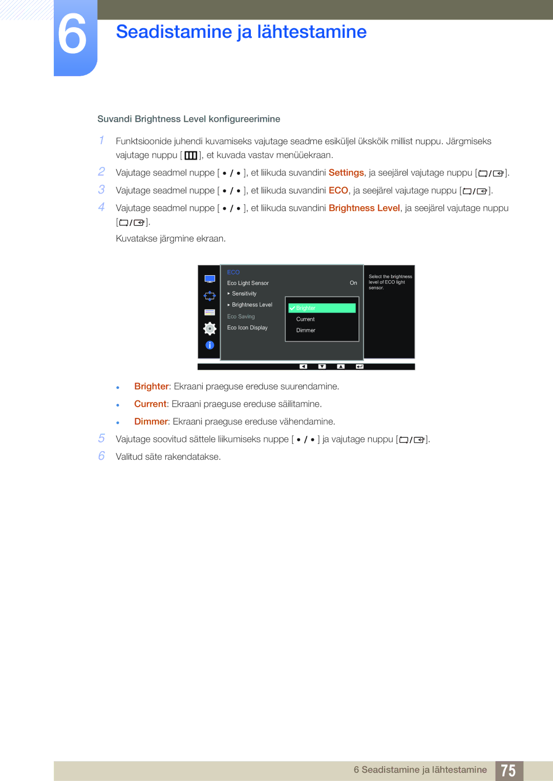 Samsung LS32D85KTSR/EN, LS27D85KTSN/EN manual Suvandi Brightness Level konfigureerimine 