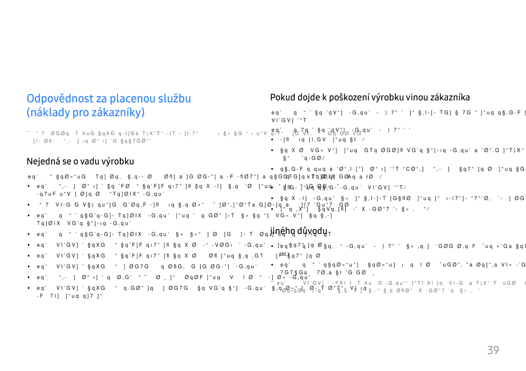 Samsung LS27E330HSX/EN Příloha, Nejedná se o vadu výrobku, Pokud dojde k poškození výrobku vinou zákazníka, Jiného důvodu 